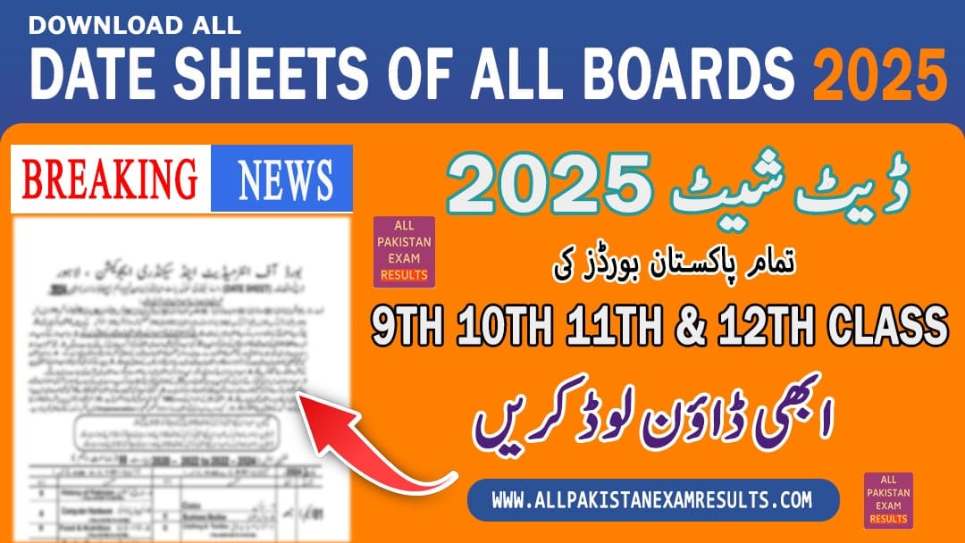 Date sheet 2025 of all Pakistan boards matric inter bachelors masters