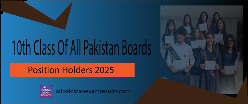10th Class Result 2025 Punjab, Sindh, KPK - Matric Result 2025 6 position holders 2025 of all pakistani boards of 10th class